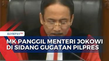 Ini Alasan MK Panggil Menteri Jokowi di Sidang Gugatan Pilpres
