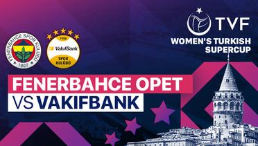 Fenerbahce Opet vs Vakifbank - Full Match | Women's Turkish Super Cup 2023