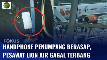 Panik!! Ponsel Penumpang Terbakar, Pesawat Lion Air Kupang-Surabaya Gagal Terbang | Fokus