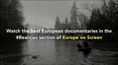 Best European Documentaries in #Realities section of Europe on Screen 2019