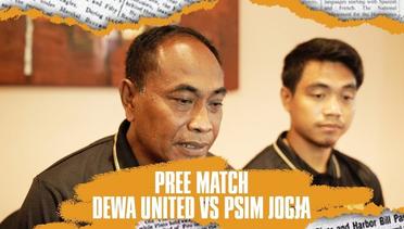 PRE MATCH PRESS CONFERENCE [DEWA UNITED FC VS PSIM YOGYAKARTA]