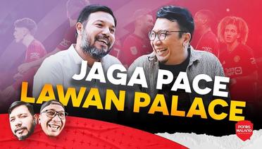 JAGA PACE LAWAN PALACE - Review Carabao Cup & Preview EPL Manchester United vs Crystal Palace