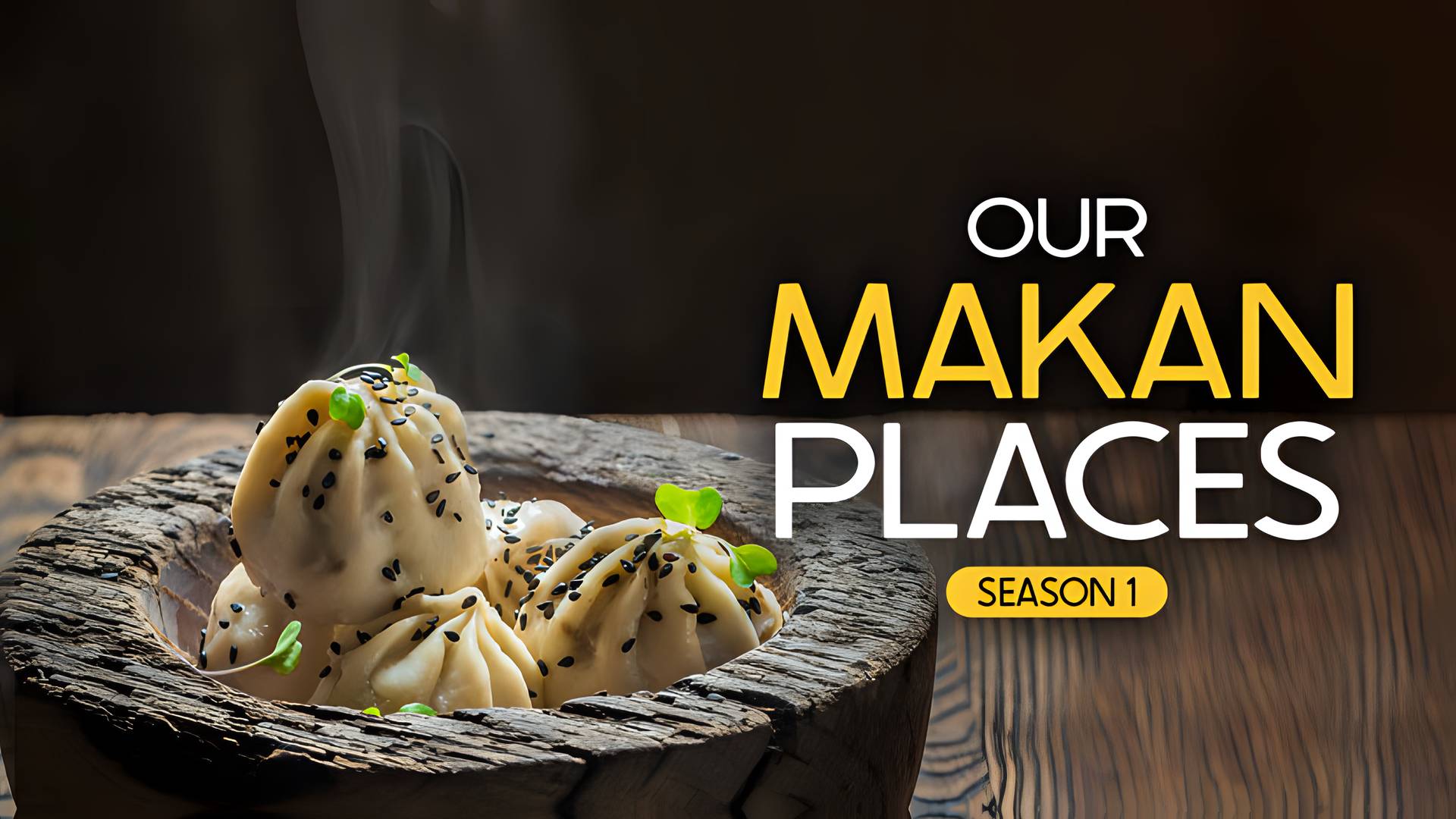 Our Makan Places Season 1