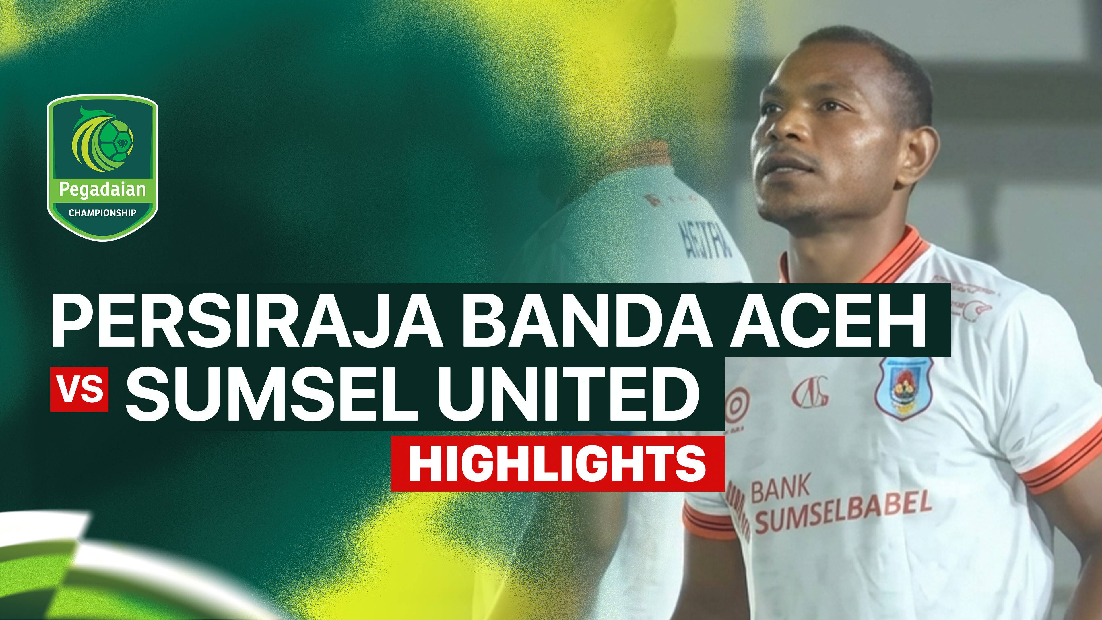 Persiraja Banda Aceh vs Sumsel United