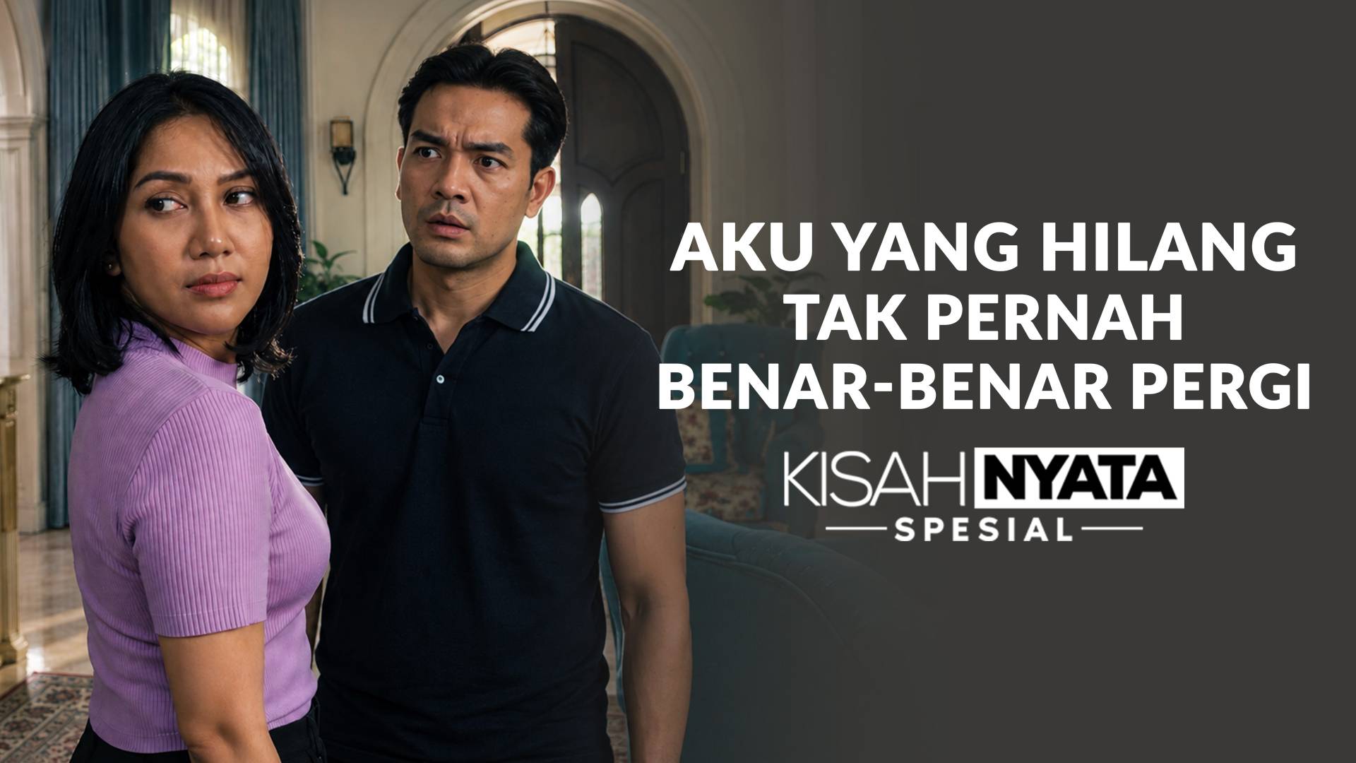 Aku Yang Hilang Tak Pernah Benar - Benar Pergi