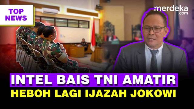 Hakim Militer Umpat Kasar Intel BAIS TNI Amatir | Sikap Datar Jokowi Geger Lagi soal Ijazah