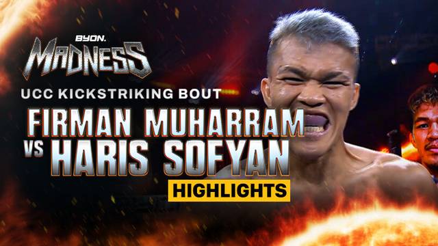 Firman Muharram vs Haris Sofyan - UCC Kickstriking Bout - Highlight | Byon Madness 2025