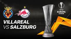Full Match - Villarreal vs Salzburg I UEFA Europa League 2020/2021
