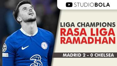 STUDBOL #127 - REAL MADRID 2 - 0 CHELSEA | LIGA CHAMPIONS RASA LIGA RAMADHAN