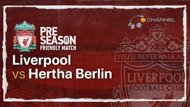 Full Match - Liverpool vs Hertha Berlin | Liverpool Pre-Season Friendlies 2021