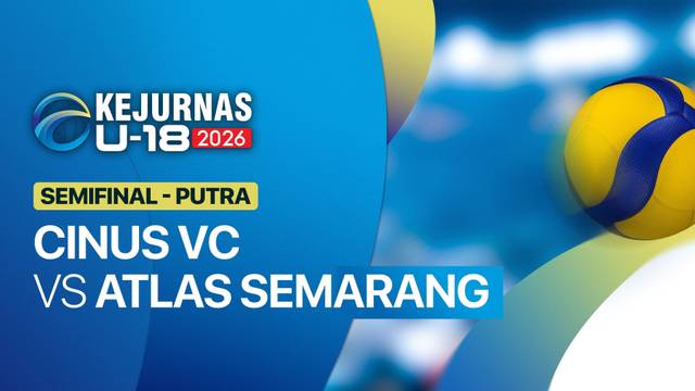 Semifinal Putra: Cinus VC vs Atlas Semarang - Full Match | Kejurnas Bola Voli Antarklub U-18 2026