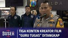 Tiga Konten Kreator Film Guru Tugas yang Mengandung Isu Sara & Porgnografi Ditangkap | Buser