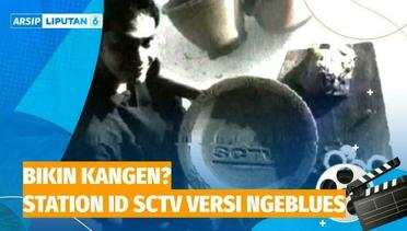 Obat Kangen Jaduler! Station ID SCTV Versi Blues | Arsip Liputan 6