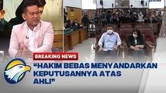BREAKING NEWS - Pakar Hukum: Hakim Punya Independensi dalam Jatuhkan Vonis