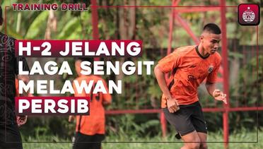 H-2 Jelang Persija VS Persib Bandung, Macan Kemayoran Semakin Siap! | Training Drill