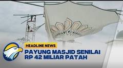 Payung Elektrik Masjid di Riau Senilai Rp 42 Miliar Patah