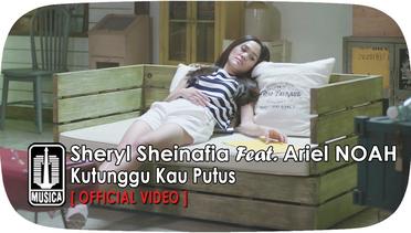 Sheryl Sheinafia Feat. Ariel NOAH - Kutunggu Kau Putus (Official Video) 
