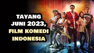 5 Rekomendasi Film Komedi Indonesia yang Rilis pada Juni 2023