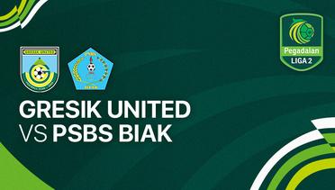 Gresik United vs PSBS Biak - Full Match | Liga 2 2023/24
