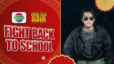 Mega Film Asia : Fight Back to School - 25 Juli 2024