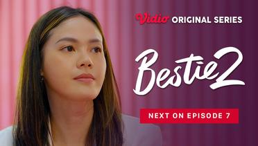 Bestie 2 - Vidio Originals Series | Next On Episode 7