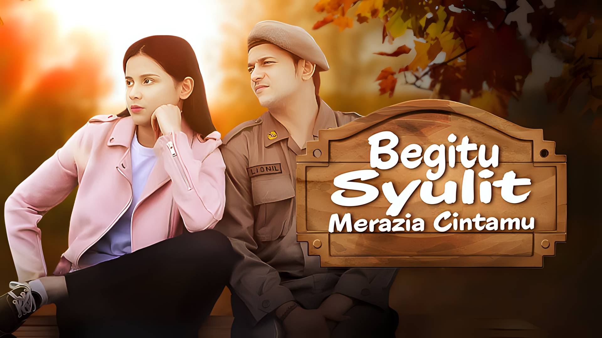 Begitu Syulit Merazia Cintamu