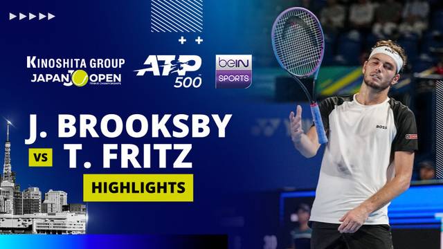 J. Brooksby vs T. Fritz - Highlight | ATP 500: Kinoshita Group Japan Open Tennis Championships 2025