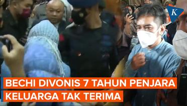 Keluarga Bechi Tak Terima Vonis 7 Tahun Penjara, Istri Merangsek ke Hakim