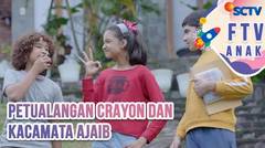 Petualangan Crayon dan Kacamata Ajaib | FTV Anak SCTV