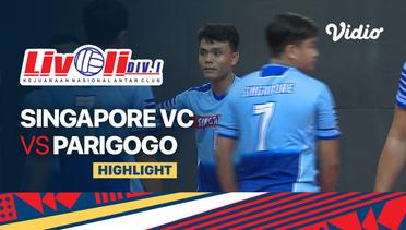 Highlights | Singapore VC vs Parigogo | Livoli Divisi 1 Putra 2022