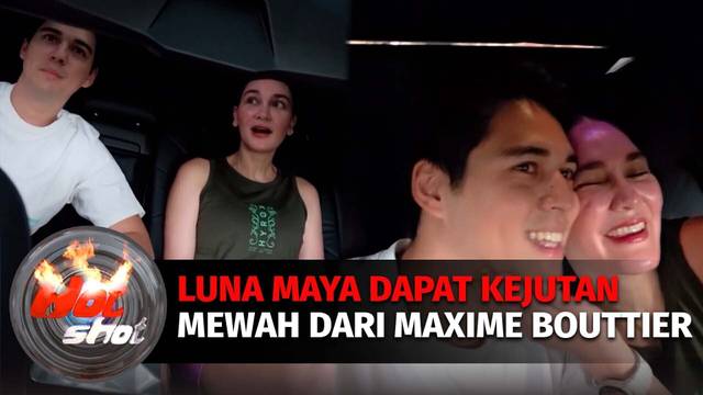 Maxime Bouttier Hadiahi Mobil Miliaran Rupiah untuk Luna Maya | Hot Shot