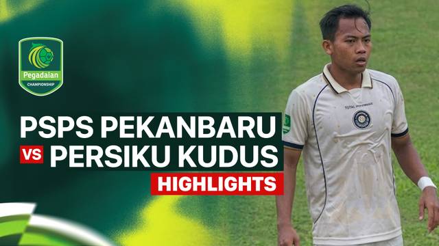 PSPS Pekanbaru vs PERSIKU Kudus - Highlight | Pegadaian Championship 2026/27