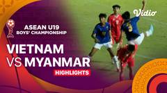 Vietnam vs Myanmar - Highlights | ASEAN U19 Boys Championship 2024