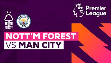 Nottingham Forest vs Man City - Premier League