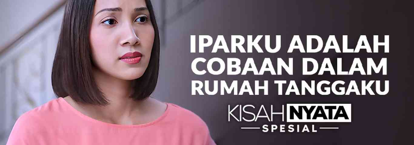 Iparku Adalah Cobaan dalam Rumah Tanggaku 