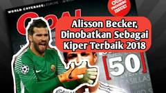 Bintang Liverpool Alisson Becker,Dinobatkan Sebagai Kiper Terbaik 2018