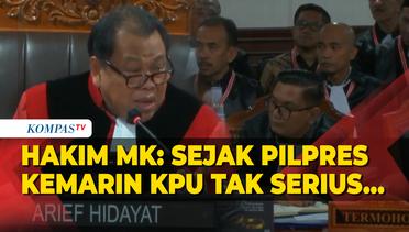 Hakim MK Arief Hidayat Sentil KPU di Sidang Sengketa Pileg: Sejak Pilpres Kemarin KPU Tak Serius