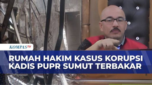 Rumah Hakim Kasus Korupsi Kadis PUPR Sumut Terbakar, Waruwu: Saya Tidak Pernah Mundur dalam Bertugas