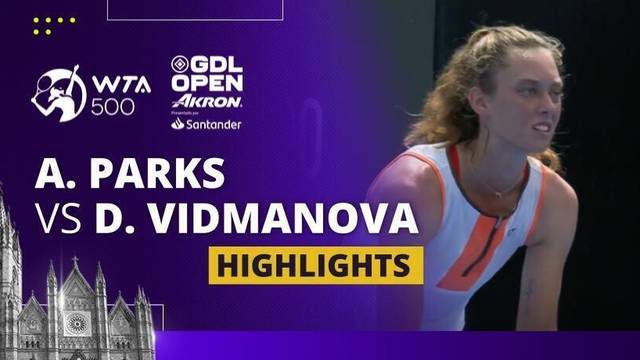 Alycia Parks vs Darja Vidmanova - Highlights | WTA 500 Guadalajara Open Akron 2025