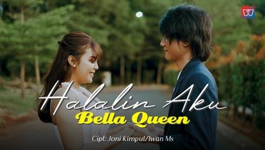 Bella Queen - Halalin Aku (Official Music Video)