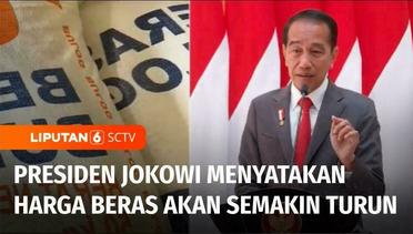Jokowi: Harga Beras Turun, Diprediksi Semakin Murah dengan Panen Raya Maret-April | Liputan 6