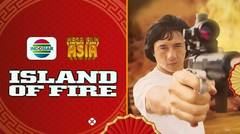Mega Film Asia : Island Of Fire - 04 Juli 2024