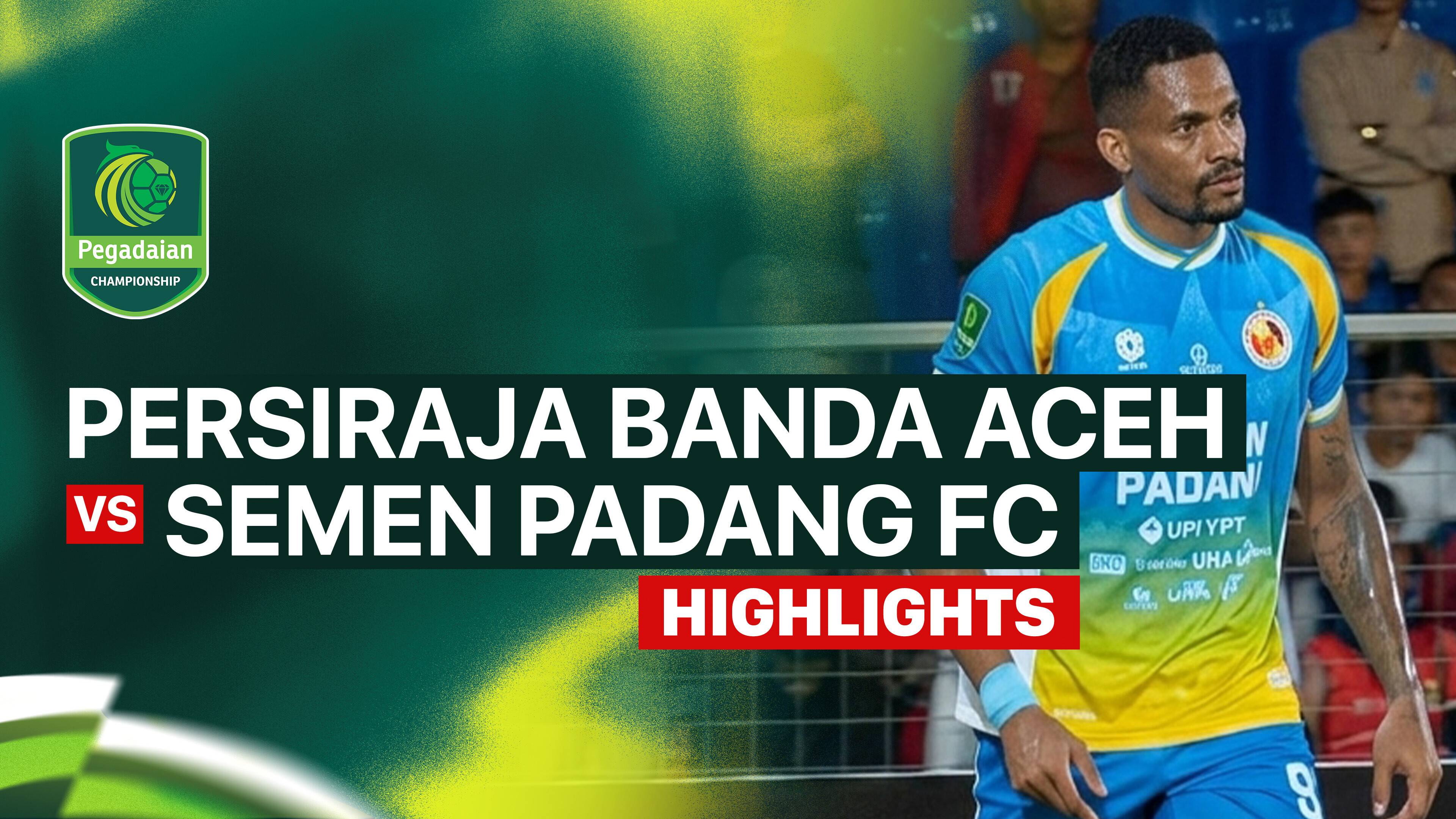 Persiraja Banda Aceh vs Semen Padang FC