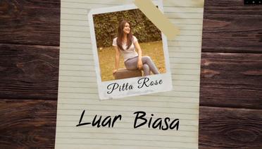 Pitta Rose - Luar Biasa (Official Lyric Video)