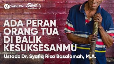 Ada Peran orang Tua Di Balik Kesukesanmu - Ustadz Dr. Syafiq Riza Basalamah, M.A.