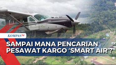 BMKG Rilis Cuaca Membaik, Tim SAR Kembali Lanjutkan Pencarian Pesawat Kargo Smart Air!