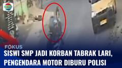 Siswi SMP jadi Korban Tabrak Lari, Polisi Memburu Pengendara Sepeda Motor yang Kabur | Fokus