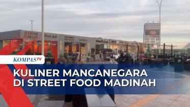 Street Food Madinah Sediakan Penganan Mancanegara di Pelataran Masjid Nabawi
