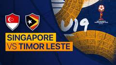 Full Match - Singapore vs Timor Leste | AFF U-19 Championship 2022