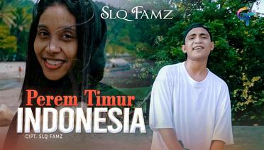 LAGU TIMUR SLQ FAMZ-PEREM TIMUR INDONESIA  (OFFICIAL MUSIC VIDEO)